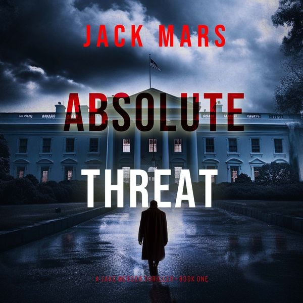 Produktbild: Absolute Threat (A Jake Mercer Political Thriller&mdash;Book 1)