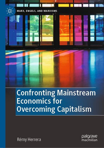 Produktbild: Confronting Mainstream Economics for Overcoming Capitalism