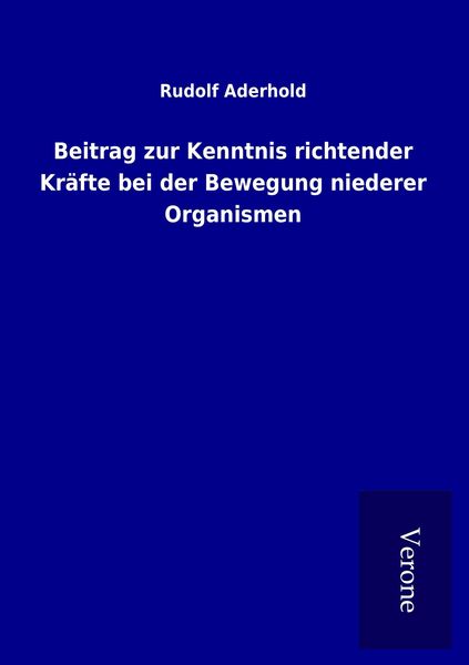Produktbild: Beitrag zur Kenntnis richtender Kr&auml;fte bei der Bewegung niederer Organismen