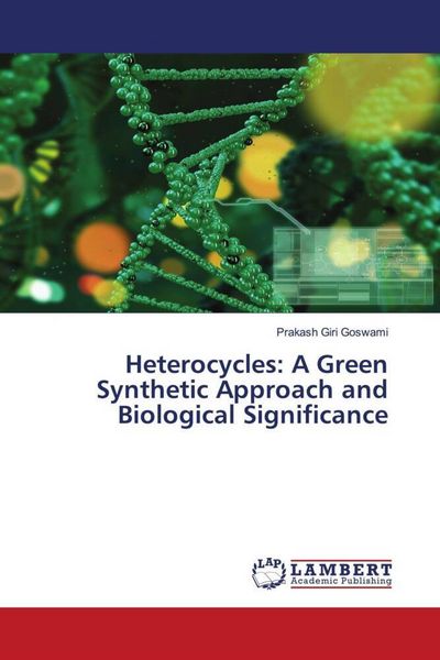 Produktbild: Heterocycles: A Green Synthetic Approach and Biological Significance