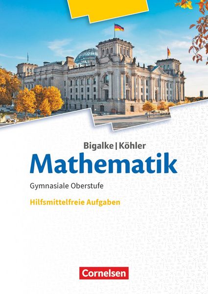 Produktbild: Mathematik 11.-13. Schuljahr. Erg&auml;nzungsheft hilfmittelfreie Aufgaben zum Sch&uuml;lerbuch