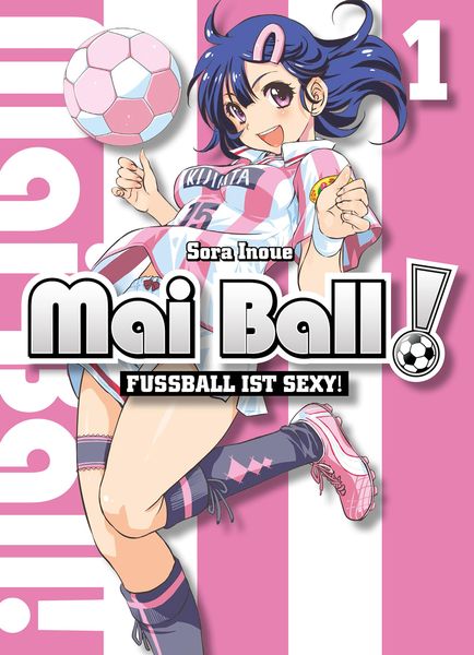 Produktbild: Mai Ball - Fu&szlig;ball ist sexy! Band 1