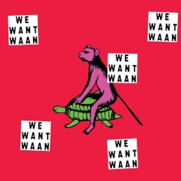 We Want WAAN - Waan, Vinyl