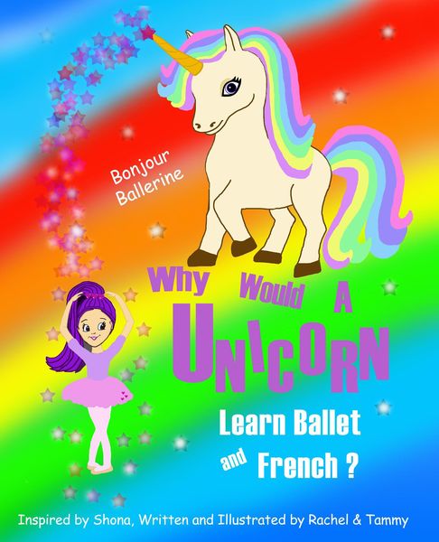 Produktbild: Why Would a Unicorn Learn Ballet and French (Unicorn Learning Series)