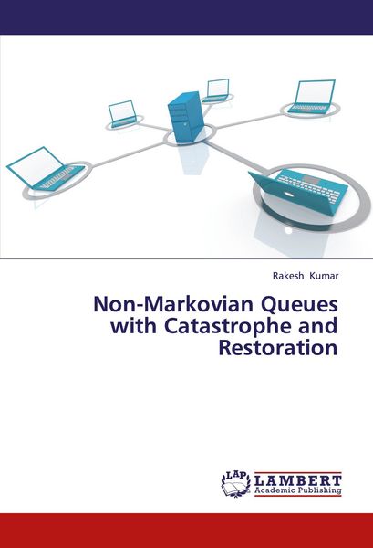 Produktbild: Non-Markovian Queues with Catastrophe and Restoration