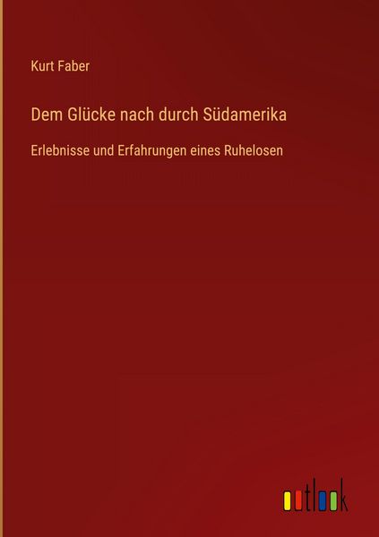 Produktbild: Dem Gl&uuml;cke nach durch S&uuml;damerika