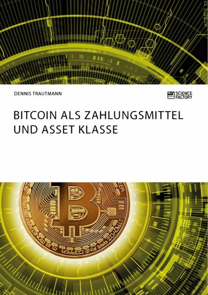 Produktbild: Bitcoin als Zahlungsmittel und Asset Klasse