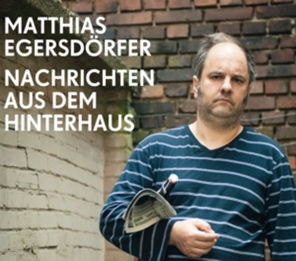 Matthias Egersdörfer - 2 CDs 'Nachrichten Aus Dem Hinterhaus'  (21.04.2023)