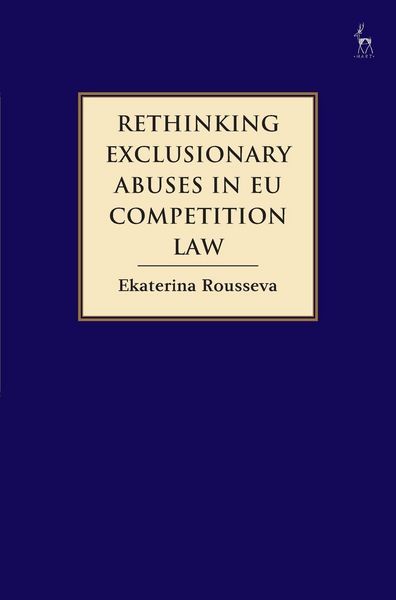 Produktbild: Rethinking Exclusionary Abuses in EU Competition Law