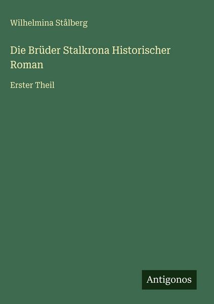 Produktbild: Die Br&uuml;der Stalkrona Historischer Roman