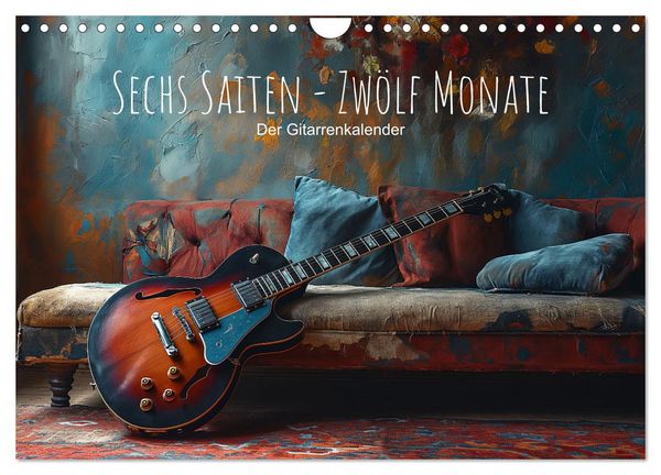 Produktbild: Sechs Saiten, Zw&ouml;lf Monate - Der Gitarrenkalender (Wandkalender 2026 DIN A4 quer), CALVENDO Monatskalender
