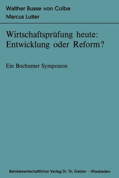 Produktbild: Wirtschaftspr&uuml;fung heute: Entwicklung oder Reform?
