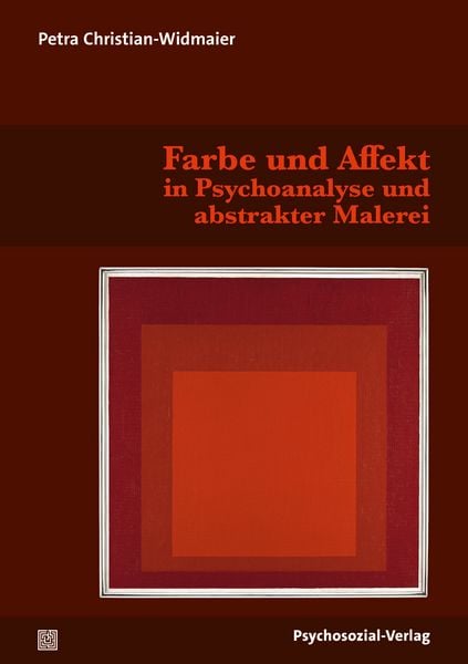 Produktbild: Farbe und Affekt in Psychoanalyse und abstrakter Malerei
