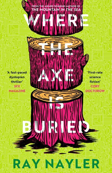 Where the Axe is Buried, Taschenbuch von Ray Nayler, Orion Publishing Group, 978-1-399-62790-0