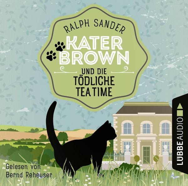 Produktbild: Kater Brown und die t&ouml;dliche Tea Time - Ein Kater Brown-Krimi, Teil 8