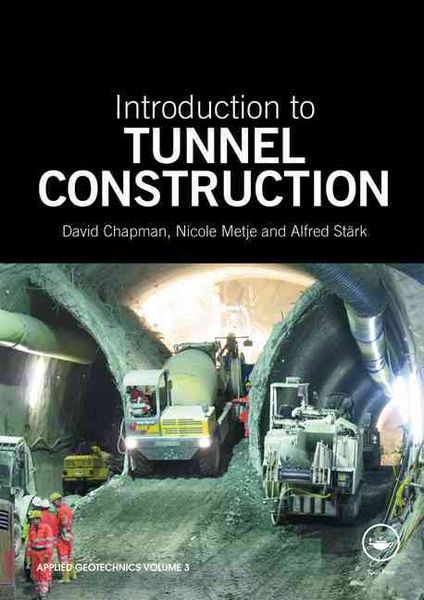 Produktbild: Introduction to Tunnel Construction. David N. Chapman, Nicole Metje, and Alfred Strk