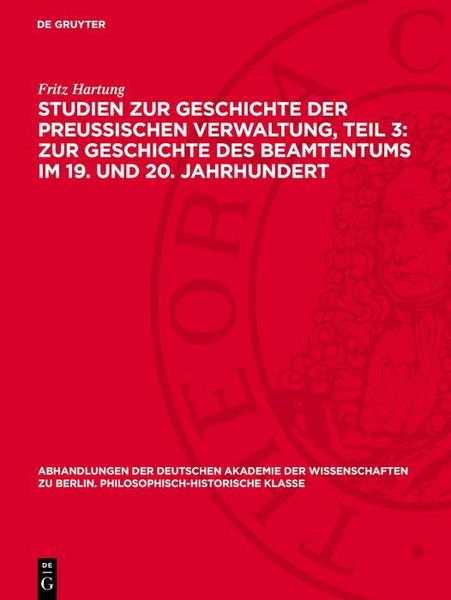 Produktbild: Studien zur Geschichte der preu&szlig;ischen Verwaltung, Teil 3: Zur Geschichte des Beamtentums im 19. und 20. Jahrhundert