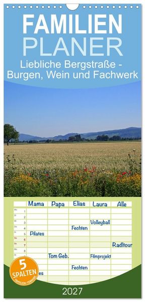 Produktbild: Familienplaner 2027 - Liebliche Bergstra&szlig;e - Burgen, Wein und Fachwerk mit 5 Spalten (Wandkalender, 21 x 45 cm) CALVENDO