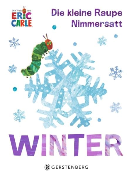 Die kleine Raupe Nimmersatt - Winter, Gebundene Ausgabe von Eric Carle, Gerstenberg, 978-3-8369-6183-7