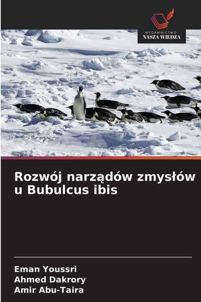 Produktbild: Rozw&oacute;j narz&iquest;d&oacute;w zmys&iquest;&oacute;w u Bubulcus ibis
