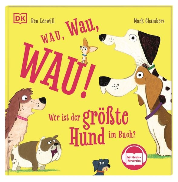 Produktbild: Wau, Wau, WAU! Wer ist der gr&ouml;&szlig;te Hund im Buch?