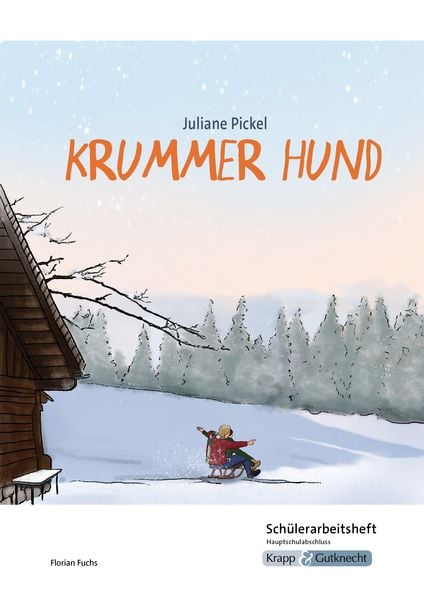 Produktbild: Krummer Hund &ndash; Juliane Pickel &ndash; Sch&uuml;lerarbeitsheft &ndash; Hauptschule