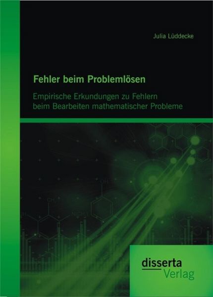 Produktbild: Fehler beim Probleml&ouml;sen: Empirische Erkundungen zu Fehlern beim Bearbeiten mathematischer Probleme