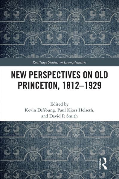 Produktbild: New Perspectives on Old Princeton, 1812-1929