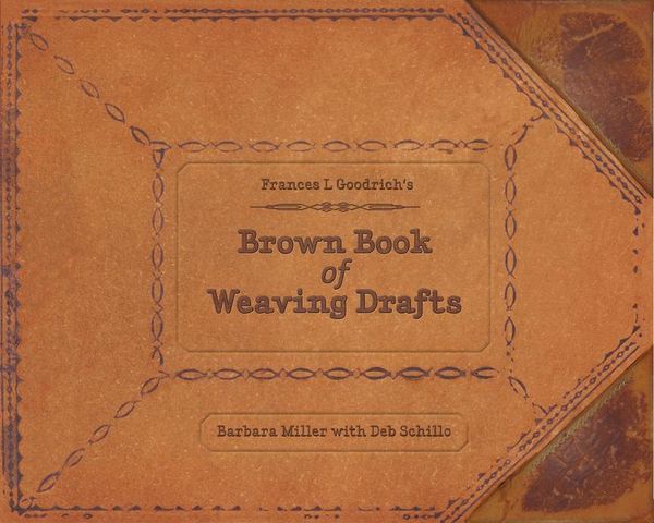Produktbild: Frances L. Goodrich's Brown Book of Weaving Drafts
