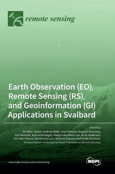 Produktbild: Earth Observation (EO), Remote Sensing (RS), and Geoinformation (GI) Applications in Svalbard