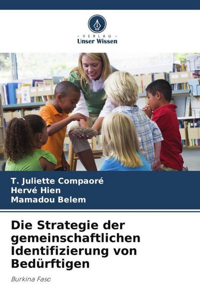 Die Strategie der gemeinschaftlichen Identifizierung von Bedürftigen, Taschenbuch von T. Juliette Compaoré , Hervé Hien , Mamadou Belem, Verlag Unser