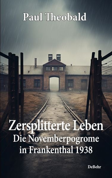 Produktbild: Zersplitterte Leben &ndash; Die Novemberpogrome in Frankenthal 1938