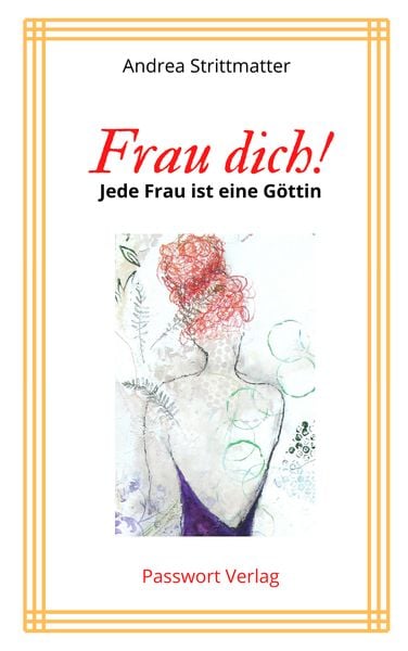 Produktbild: Frau dich! Jede Frau ist eine G&ouml;ttin