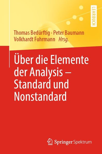 Produktbild: &Uuml;ber die Elemente der Analysis - Standard und Nonstandard