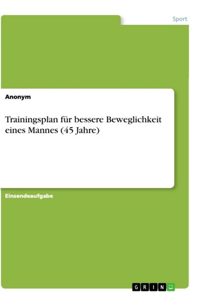 Produktbild: Trainingsplan f&uuml;r bessere Beweglichkeit eines Mannes (45 Jahre)