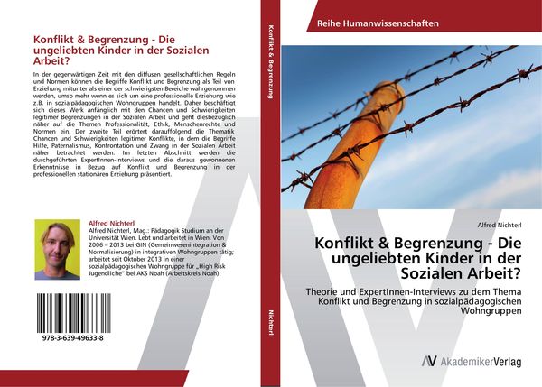 Konflikt & Begrenzung - Die ungeliebten Kinder in der Sozialen Arbeit?, Taschenbuch von Alfred Nichterl, AV Akademikerverlag, 9783639496338