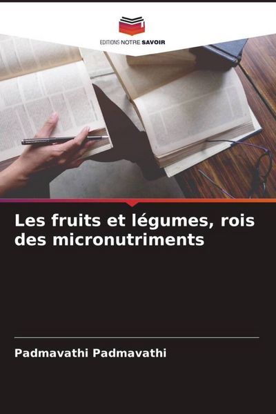 Produktbild: Les fruits et l&eacute;gumes, rois des micronutriments