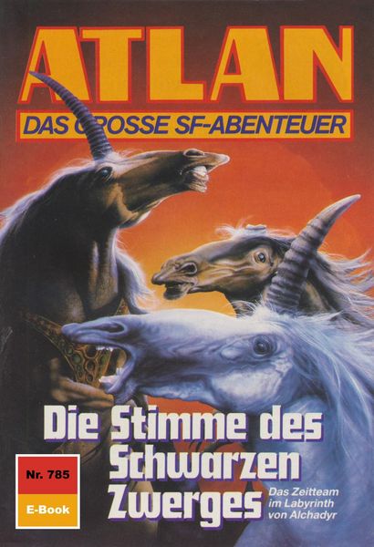 Produktbild: Atlan 785: Die Stimme des Schwarzen Zwerges