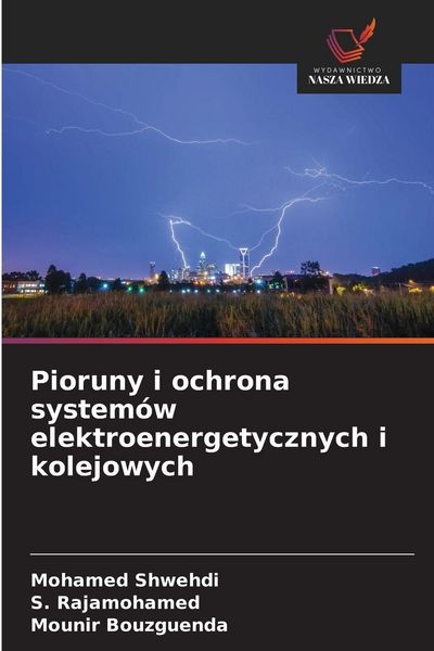 Produktbild: Pioruny i ochrona system&oacute;w elektroenergetycznych i kolejowych