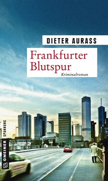 Frankfurter Blutspur, Taschenbuch von Dieter Aurass, Gmeiner-Verlag, 978-3-8392-2096-2