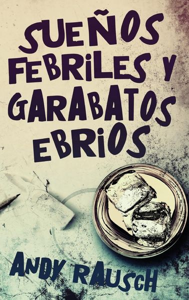 Produktbild: Sue&ntilde;os febriles y garabatos ebrios