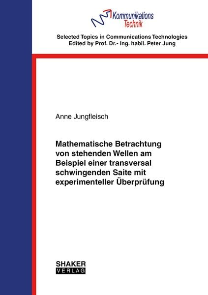 Mathematische Betrachtung von stehenden Wellen am Beispiel einer transversal schwingenden Saite mit experimenteller Überprüfung, Taschenbuch von Anne