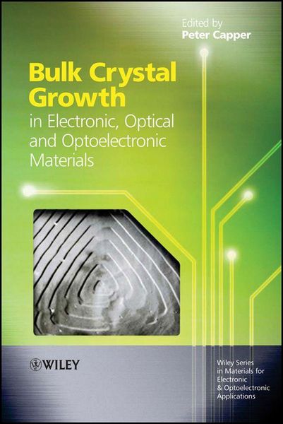 Produktbild: Bulk Crystal Growth of Electronic, Optical and Optoelectronic Materials
