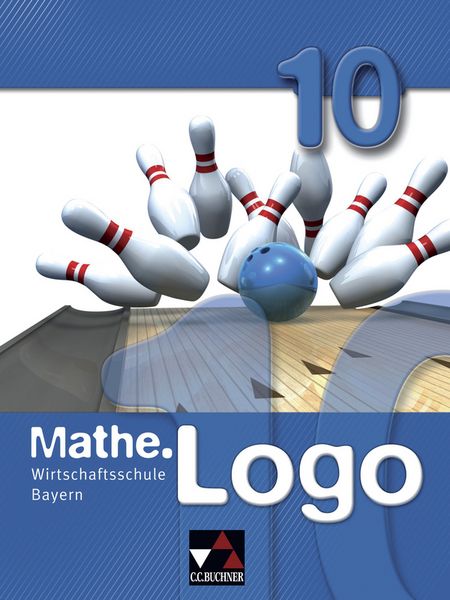 Produktbild: Mathe.Logo Wirtschaftsschule Bayern / Mathe.Logo Wirtschaftsschule 10