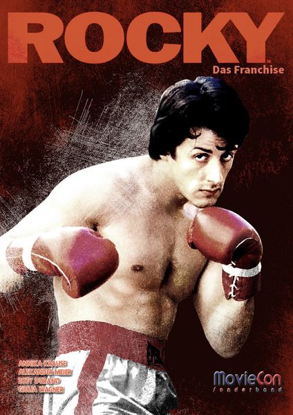Produktbild: Rocky &ndash; Das Franchise: Analysen & Hintergr&uuml;nde (Ein MovieCon Sonderband)