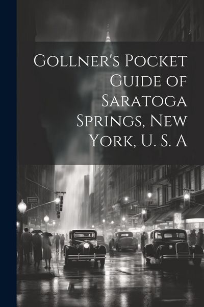 Produktbild: Gollner's Pocket Guide of Saratoga Springs, New York, U. S. A