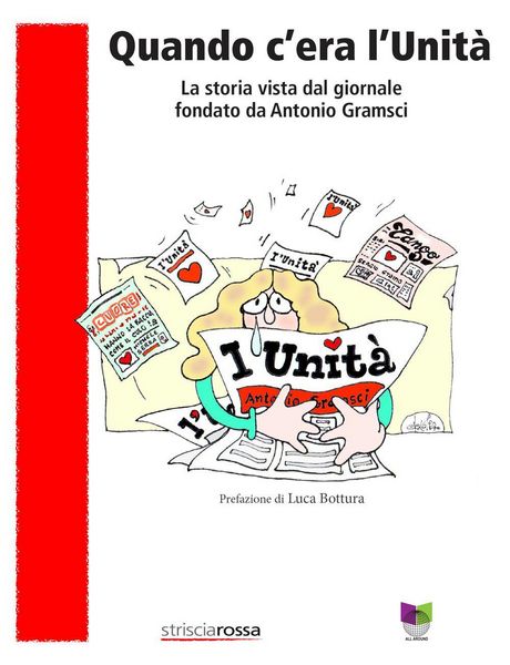 Produktbild: Quando c'era l'Unit&agrave;. La storia vista dal giornale fondato da Antonio Gramsci