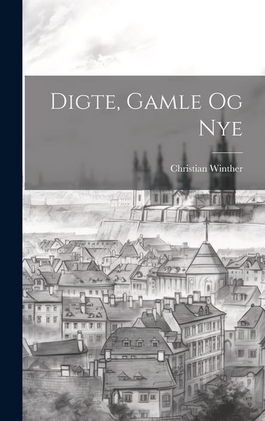 Produktbild: Digte, Gamle Og Nye