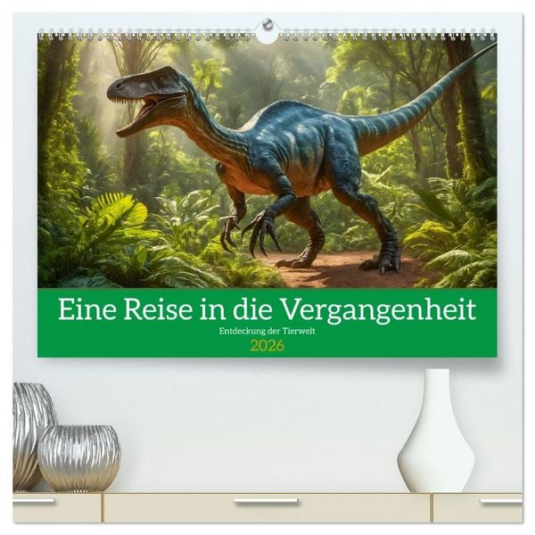 Produktbild: Eine Reise in die Vergangenheit - Entdeckung der Tierwelt (hochwertiger Premium Wandkalender 2026 DIN A2 quer), Kunstdruck in Hochglanz