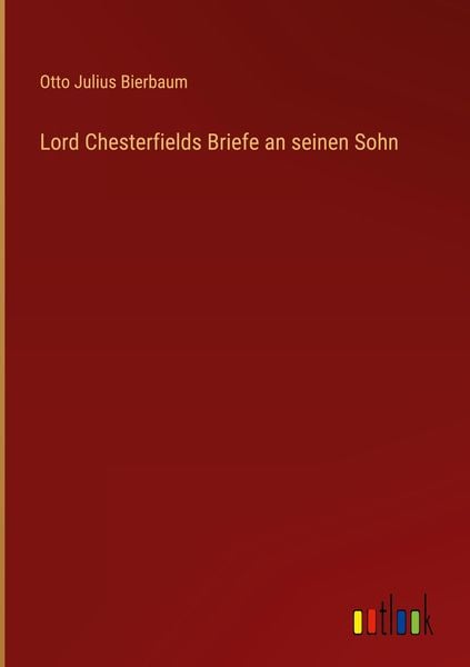 Produktbild: Lord Chesterfields Briefe an seinen Sohn